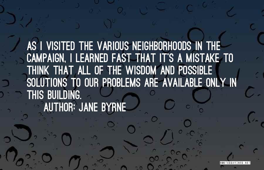 Problems And Solutions Quotes By Jane Byrne