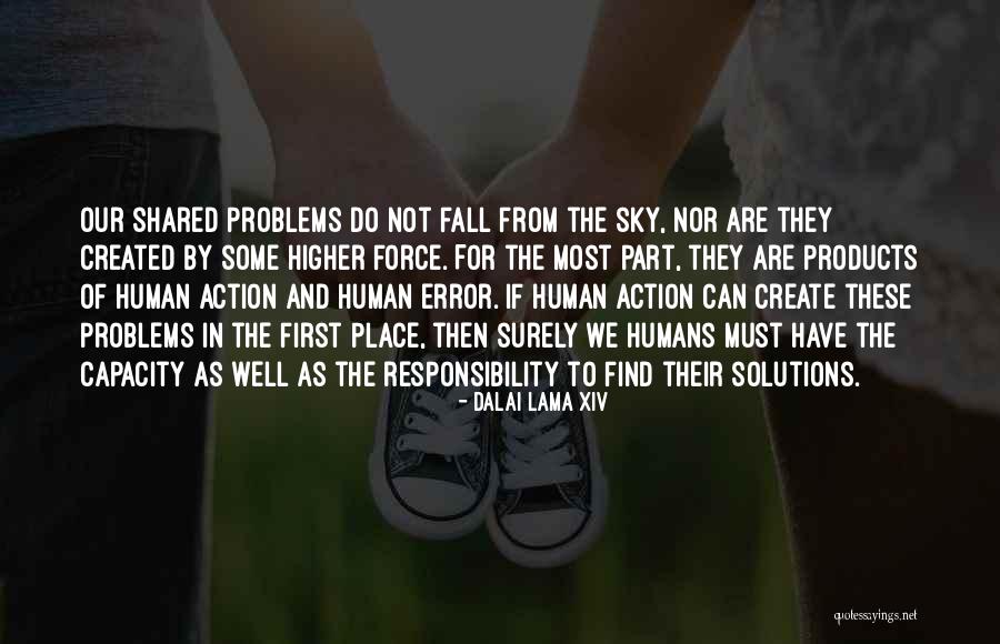 Problems And Their Solutions Quotes By Dalai Lama XIV Problems And Their Solutions Quotes By Dalai Lama XIV