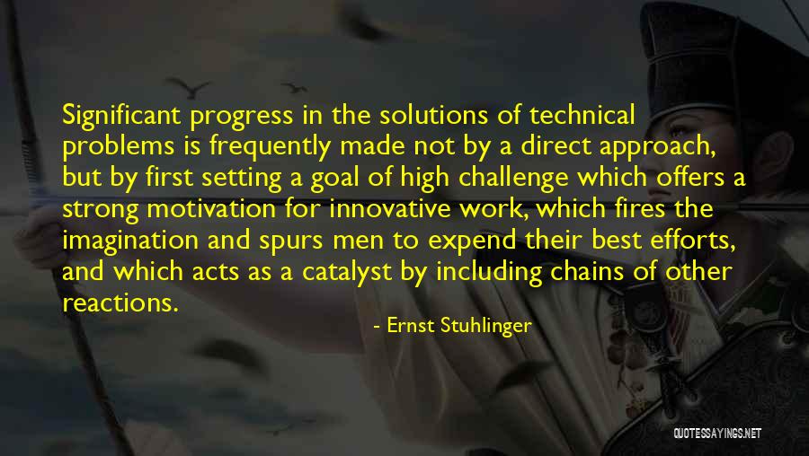 Problems And Their Solutions Quotes By Ernst Stuhlinger