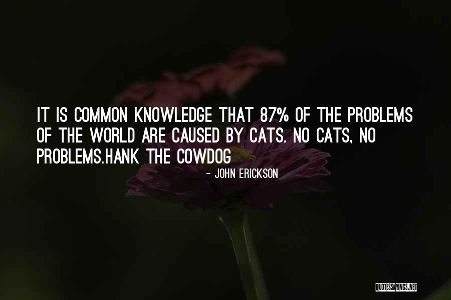Problems Are Common Quotes By John Erickson Problems Are Common Quotes By John Erickson