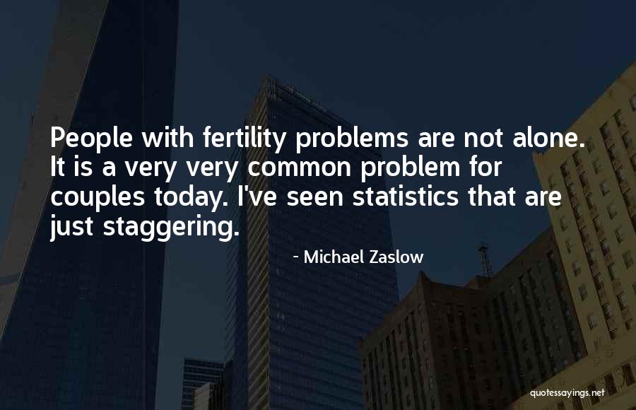 Problems Are Common Quotes By Michael Zaslow Problems Are Common Quotes By Michael Zaslow