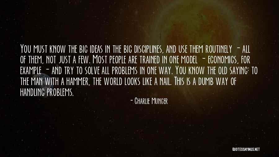 Problems Are Not Big Quotes By Charlie Munger Problems Are Not Big Quotes By Charlie Munger