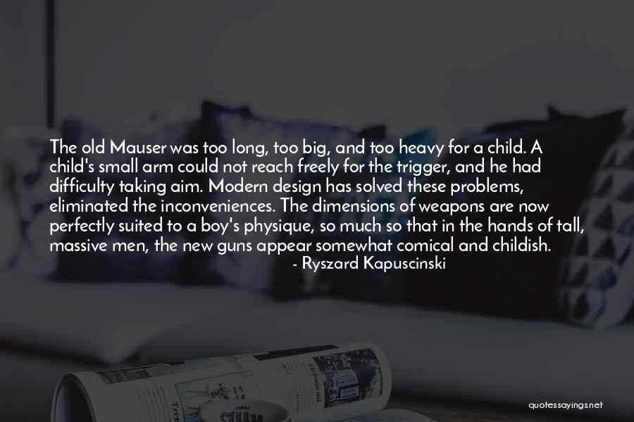 Problems Are Not Big Quotes By Ryszard Kapuscinski Problems Are Not Big Quotes By Ryszard Kapuscinski