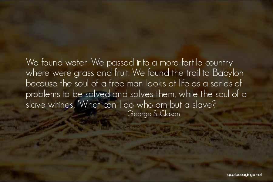 Problems Can Be Solved Quotes By George S. Clason Problems Can Be Solved Quotes By George S. Clason