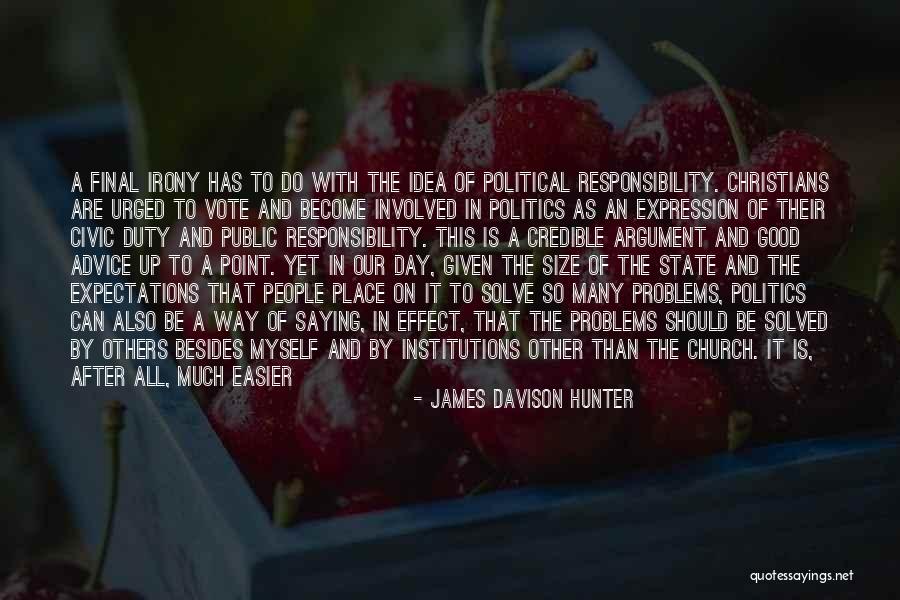Problems Can Be Solved Quotes By James Davison Hunter Problems Can Be Solved Quotes By James Davison Hunter