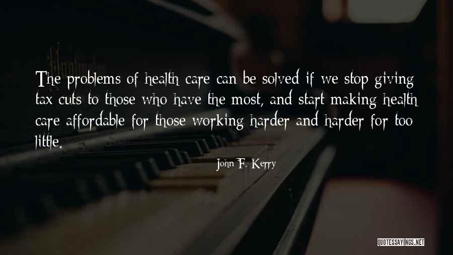 Problems Can Be Solved Quotes By John F. Kerry Problems Can Be Solved Quotes By John F. Kerry