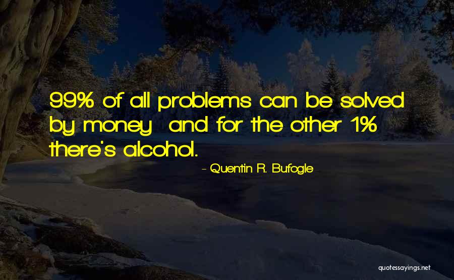 Problems Can Be Solved Quotes By Quentin R. Bufogle Problems Can Be Solved Quotes By Quentin R. Bufogle