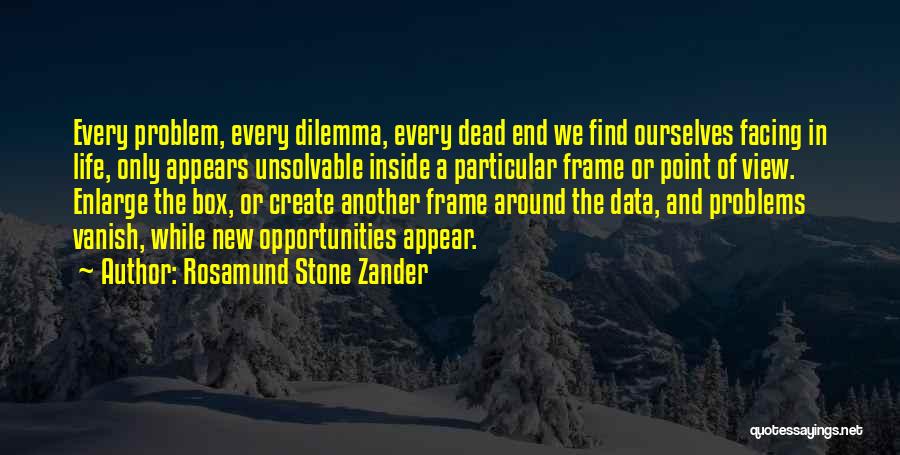 Problems Create Opportunities Quotes By Rosamund Stone Zander