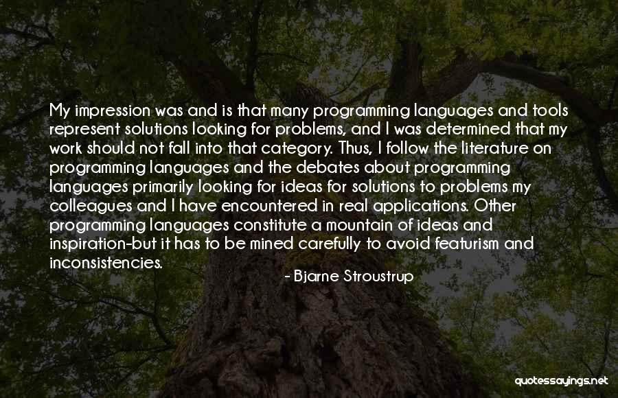 Problems Encountered Quotes By Bjarne Stroustrup Problems Encountered Quotes By Bjarne Stroustrup