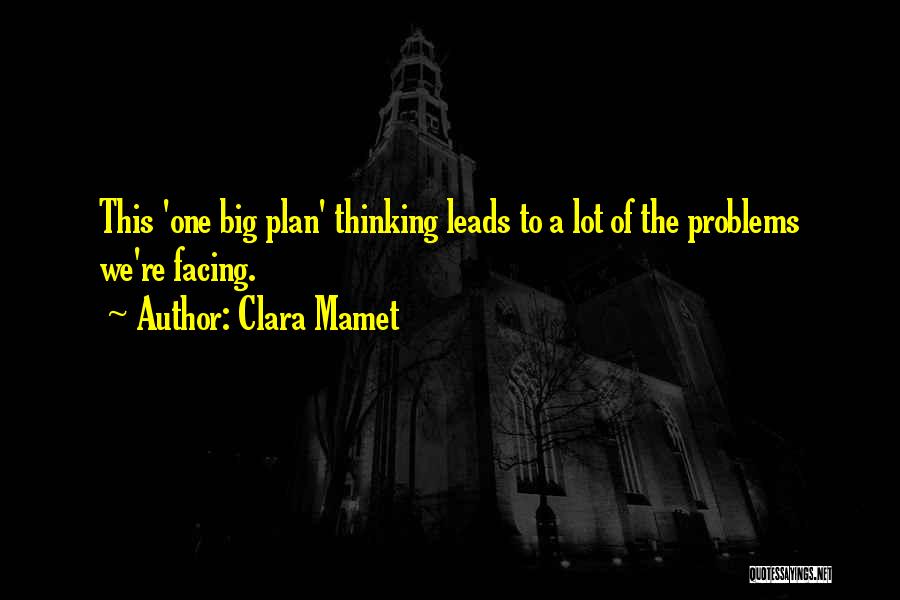 Problems Facing Quotes By Clara Mamet