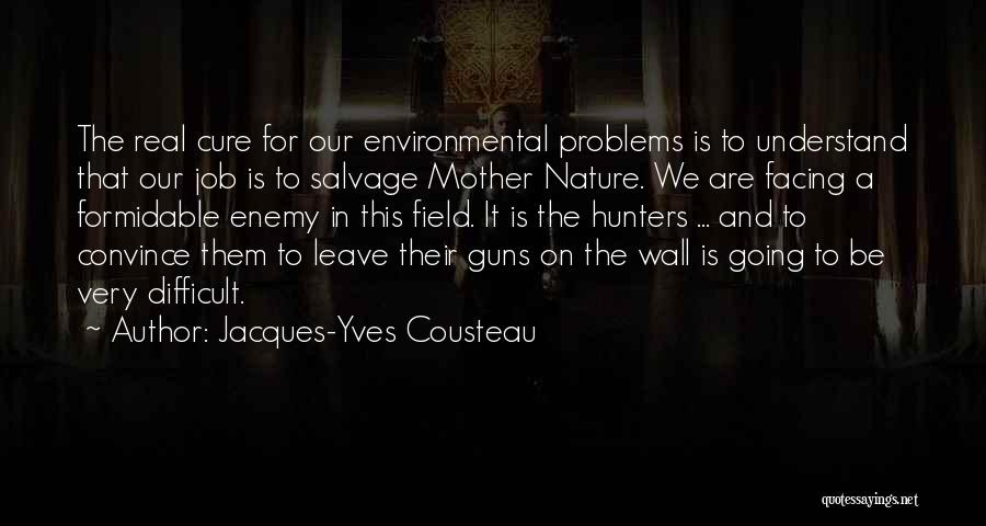 Problems Facing Quotes By Jacques-Yves Cousteau