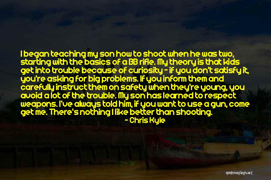 Problems For Kids Quotes By Chris Kyle Problems For Kids Quotes By Chris Kyle