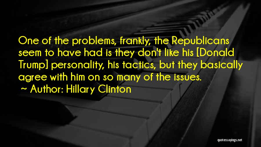 Problems For Trump Quotes By Hillary Clinton