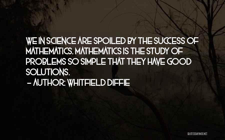 Problems Have Solutions Quotes By Whitfield Diffie