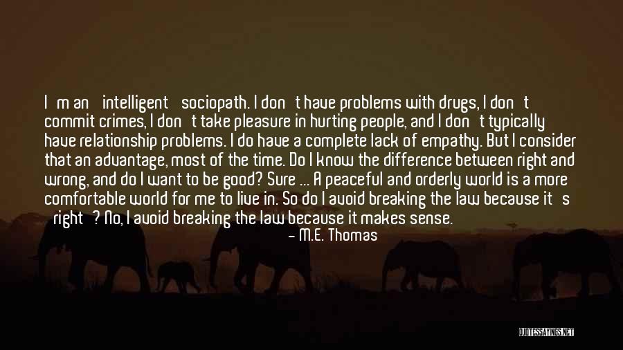 Problems In Law Quotes By M.E. Thomas Problems In Law Quotes By M.E. Thomas