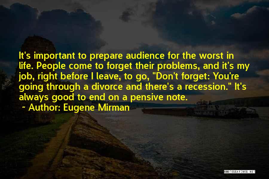 Problems In My Life Quotes By Eugene Mirman
