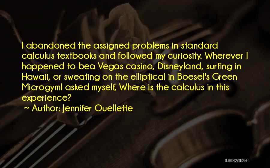Problems In My Life Quotes By Jennifer Ouellette