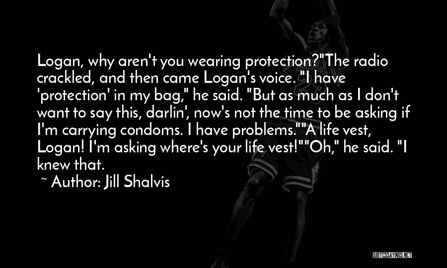 Problems In My Life Quotes By Jill Shalvis