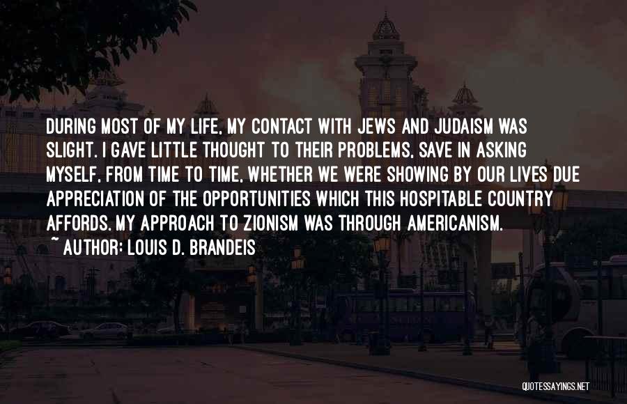 Problems In My Life Quotes By Louis D. Brandeis