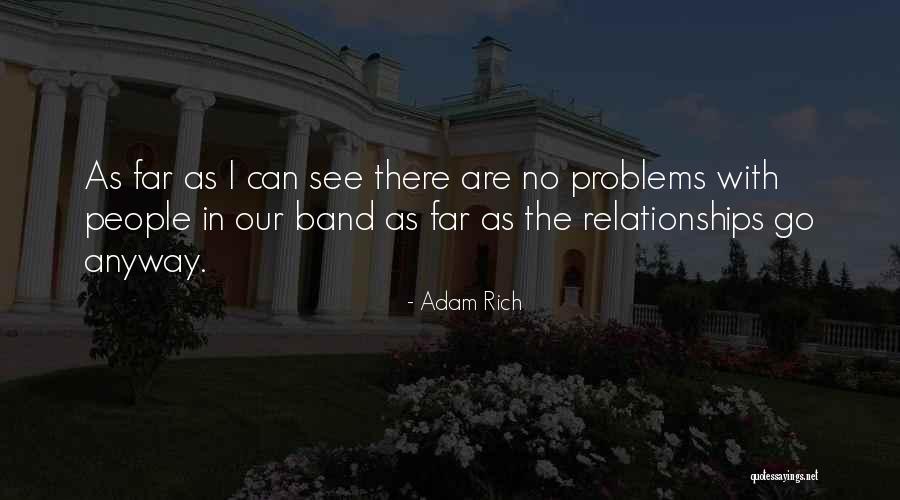 Problems In Relationships Quotes By Adam Rich