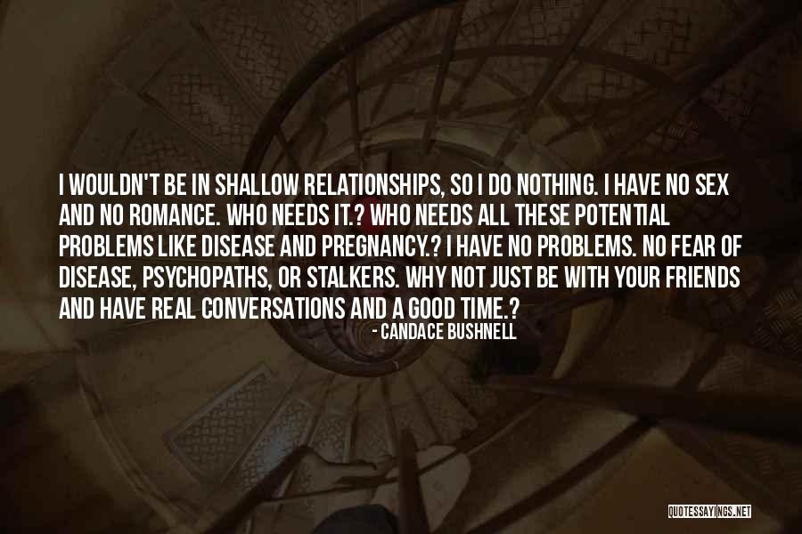 Problems In Relationships Quotes By Candace Bushnell