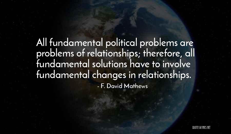 Problems In Relationships Quotes By F. David Mathews