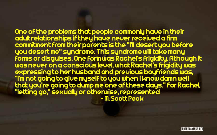 Problems In Relationships Quotes By M. Scott Peck Problems In Relationships Quotes By M. Scott Peck