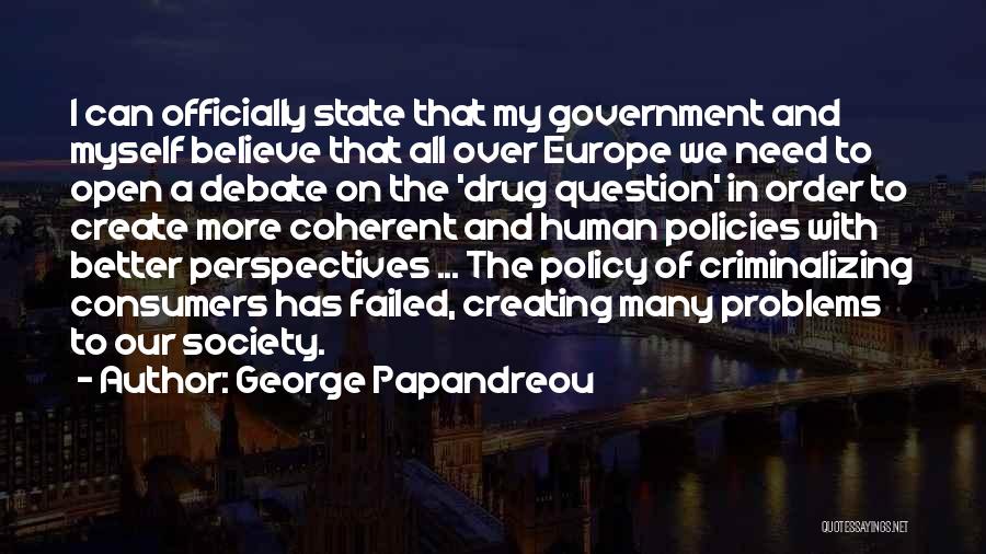 Problems In Society Quotes By George Papandreou