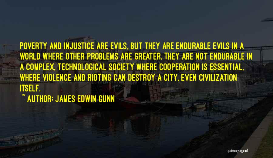 Problems In Society Quotes By James Edwin Gunn