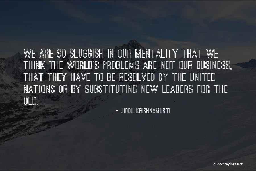 Problems In Society Quotes By Jiddu Krishnamurti Problems In Society Quotes By Jiddu Krishnamurti