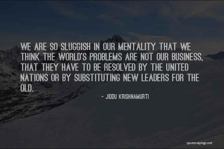 Problems In Society Quotes By Jiddu Krishnamurti