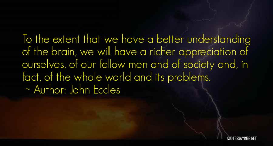 Problems In Society Quotes By John Eccles