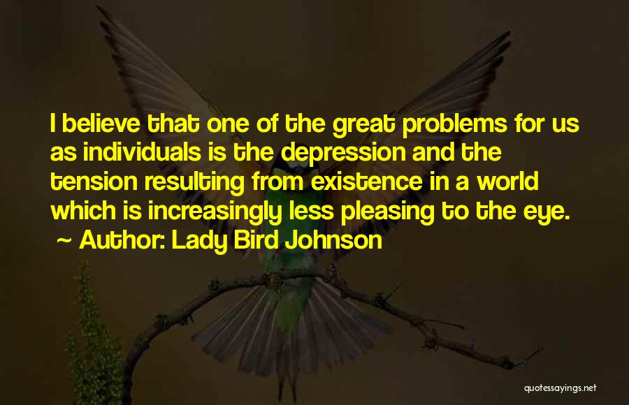 Problems In Society Quotes By Lady Bird Johnson