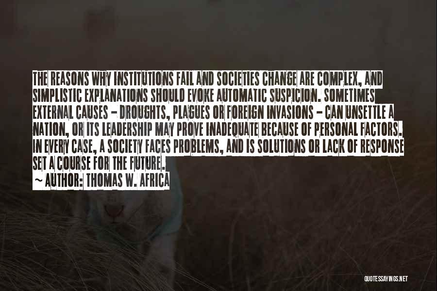 Problems In Society Quotes By Thomas W. Africa