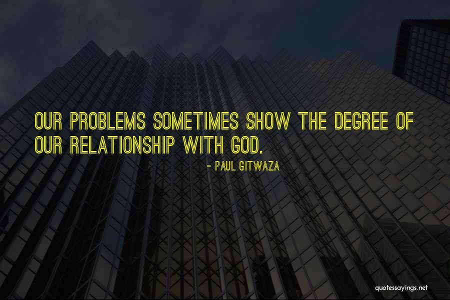 Problems In The Relationship Quotes By Paul Gitwaza