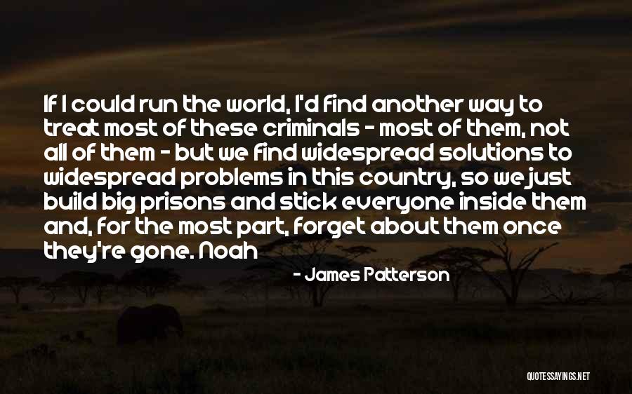 Problems In The World Quotes By James Patterson