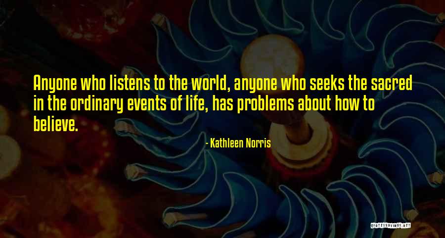 Problems In The World Quotes By Kathleen Norris