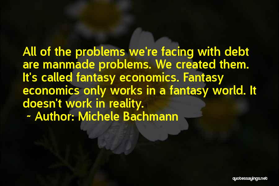 Problems In The World Quotes By Michele Bachmann