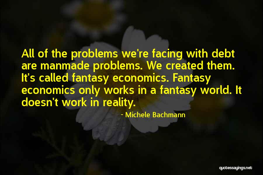 Problems In The World Quotes By Michele Bachmann