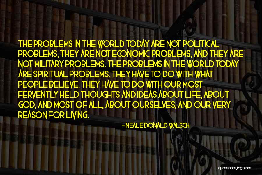 Problems In The World Quotes By Neale Donald Walsch