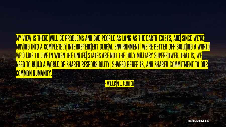 Problems In The World Quotes By William J. Clinton