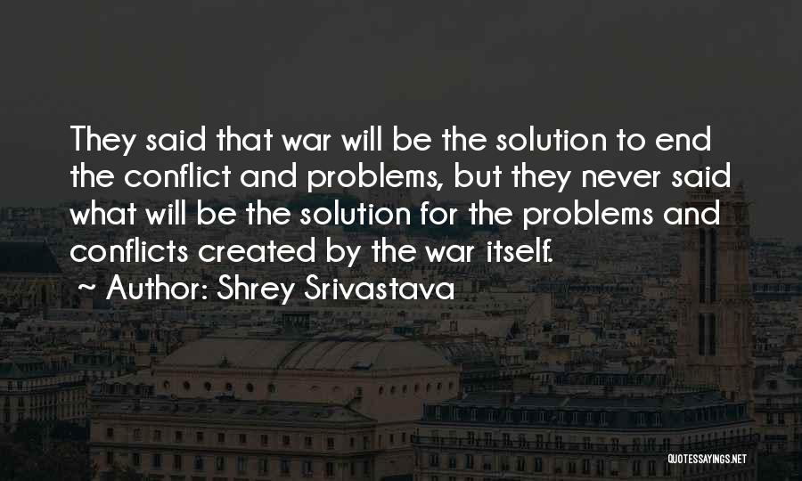 Problems Never End Quotes By Shrey Srivastava