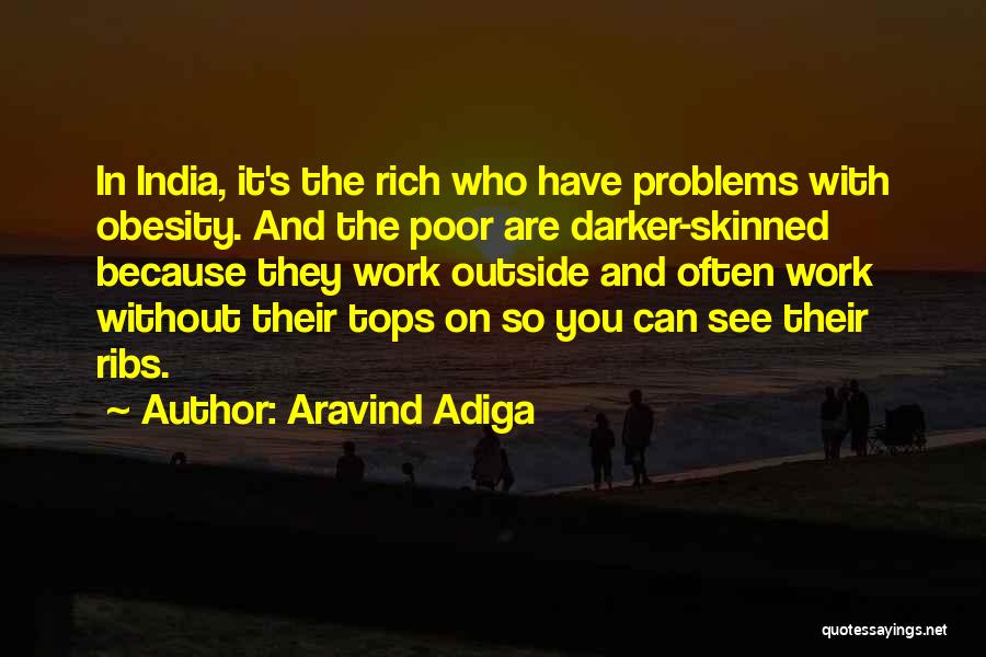 Problems Of India Quotes By Aravind Adiga