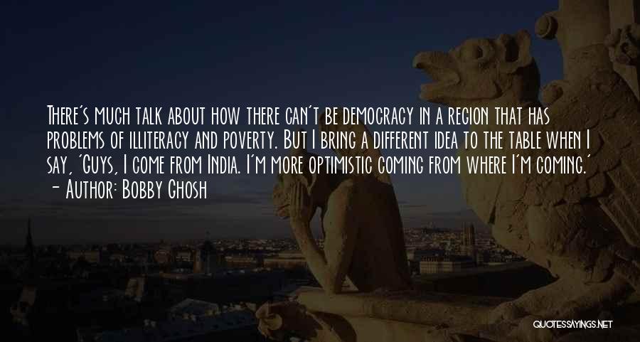 Problems Of India Quotes By Bobby Ghosh