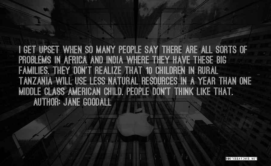 Problems Of India Quotes By Jane Goodall