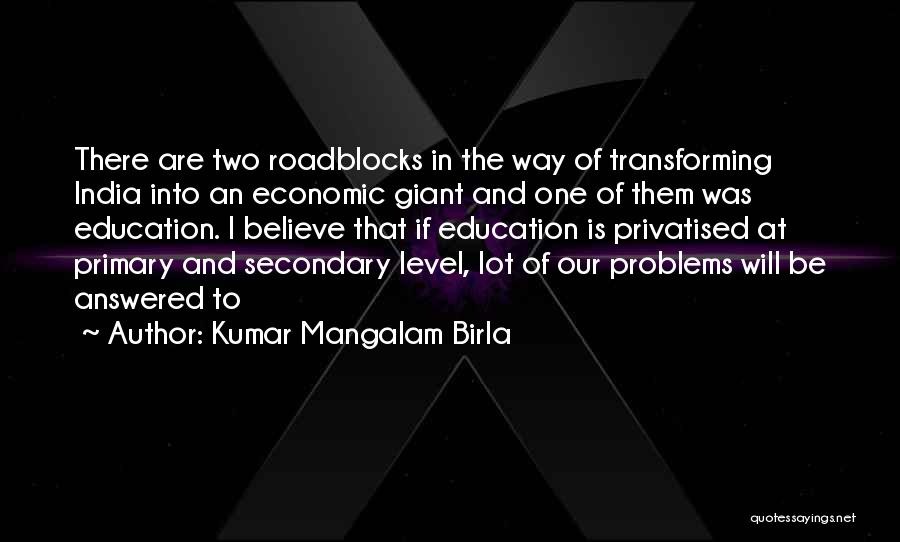 Problems Of India Quotes By Kumar Mangalam Birla