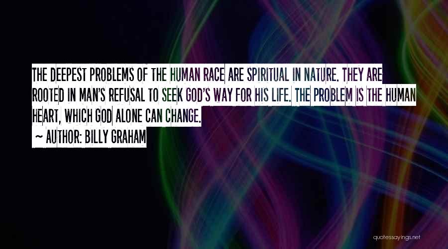 Problems Of Life Quotes By Billy Graham