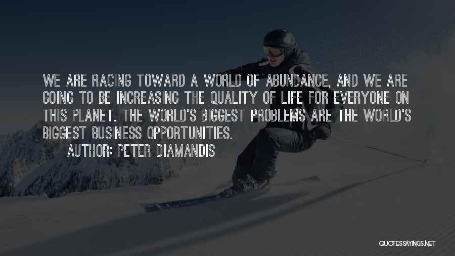 Problems Of Life Quotes By Peter Diamandis