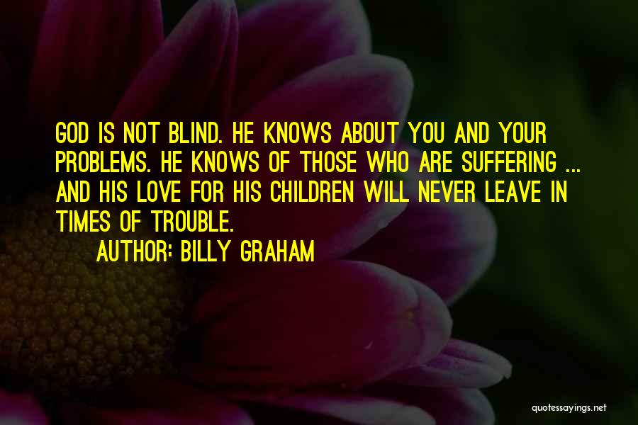 Problems Of Love Quotes By Billy Graham