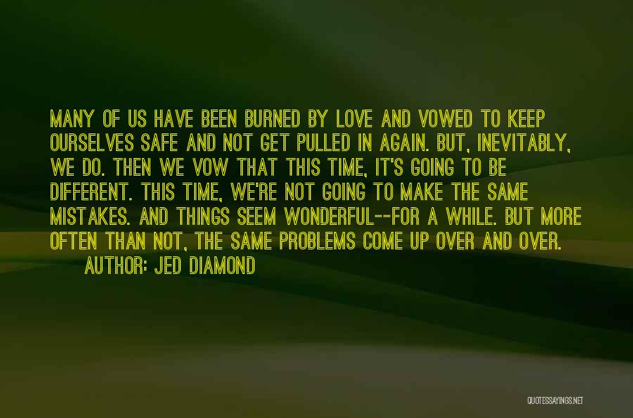 Problems Of Love Quotes By Jed Diamond